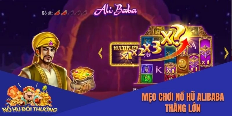 Mẹo Chơi Nổ Hũ Alibaba Thắng Lớn Cho Người Mới Bắt Đầu
